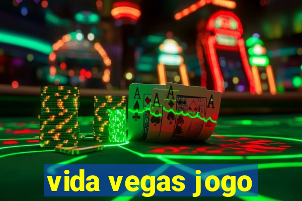 vida vegas jogo